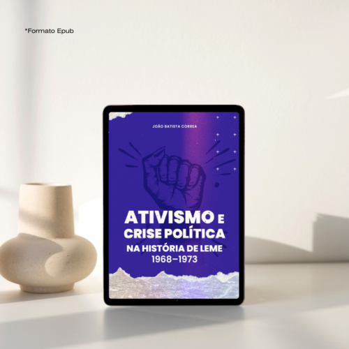[EBOOK] Livro Ativismo e Crise Politica na História de Leme 1968-1973
